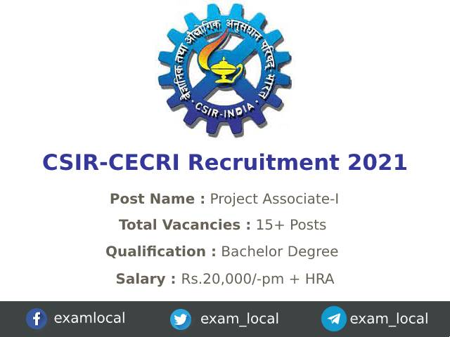 CSIR-CECRI Recruitment 2021 | 15 Project Associate-I Jobs - ExamLocal.in